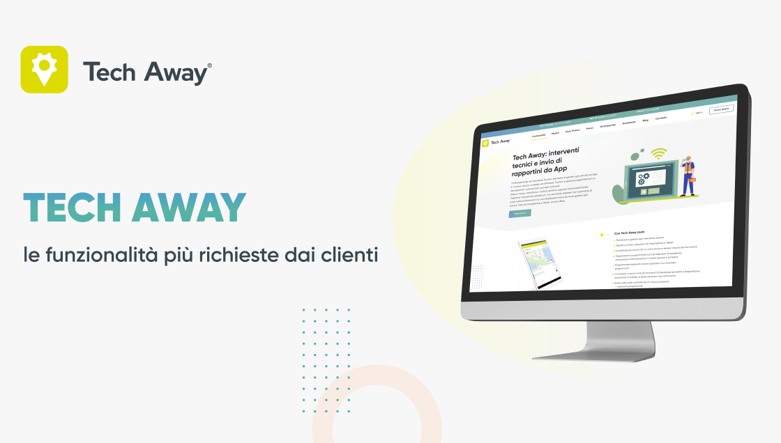 Tech Away: le funzionalità più richieste dai clienti