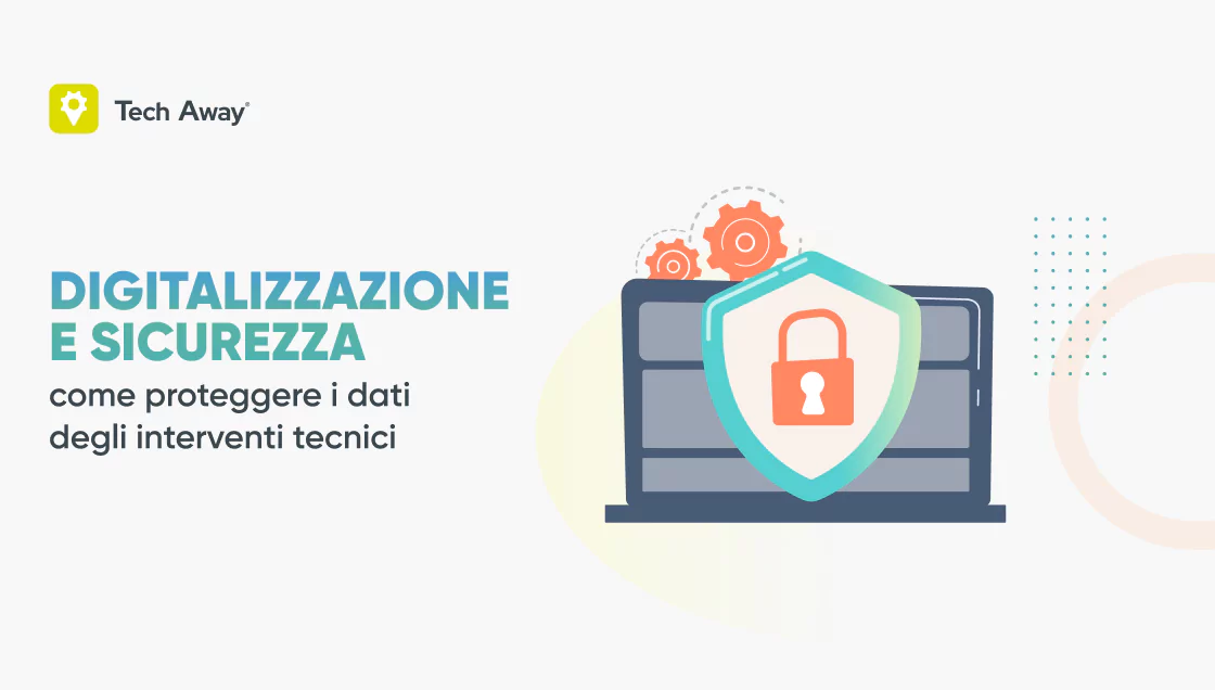 Digitalizzazione e sicurezza: come proteggere i dati tecnici